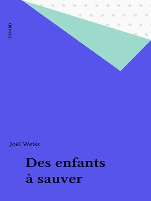cover image of Des enfants à sauver